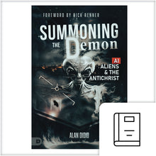 Load image into Gallery viewer, Summoning The Demon: AI, Aliens, & The Antichrist