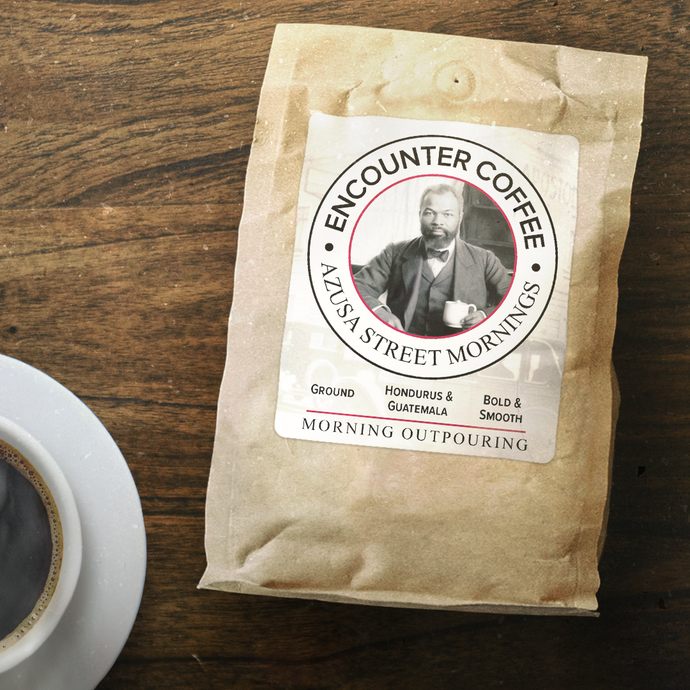 Encounter Coffee: Azusa Street Mornings