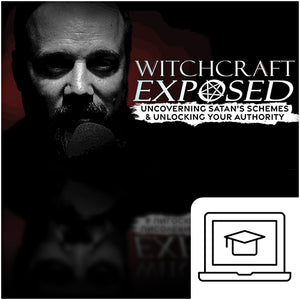 Witchcraft Exposed: Uncovering Satan's Schemes & Unlocking Your Authority