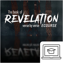 Load image into Gallery viewer, The Book of Revelation: A Verse by Verse Study