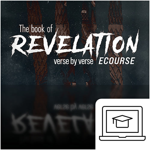 The Book of Revelation: A Verse by Verse Study