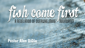 Fish Come First: A Revelation of Overwhelming Abundance