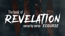 Load image into Gallery viewer, The Book of Revelation: A Verse by Verse Study